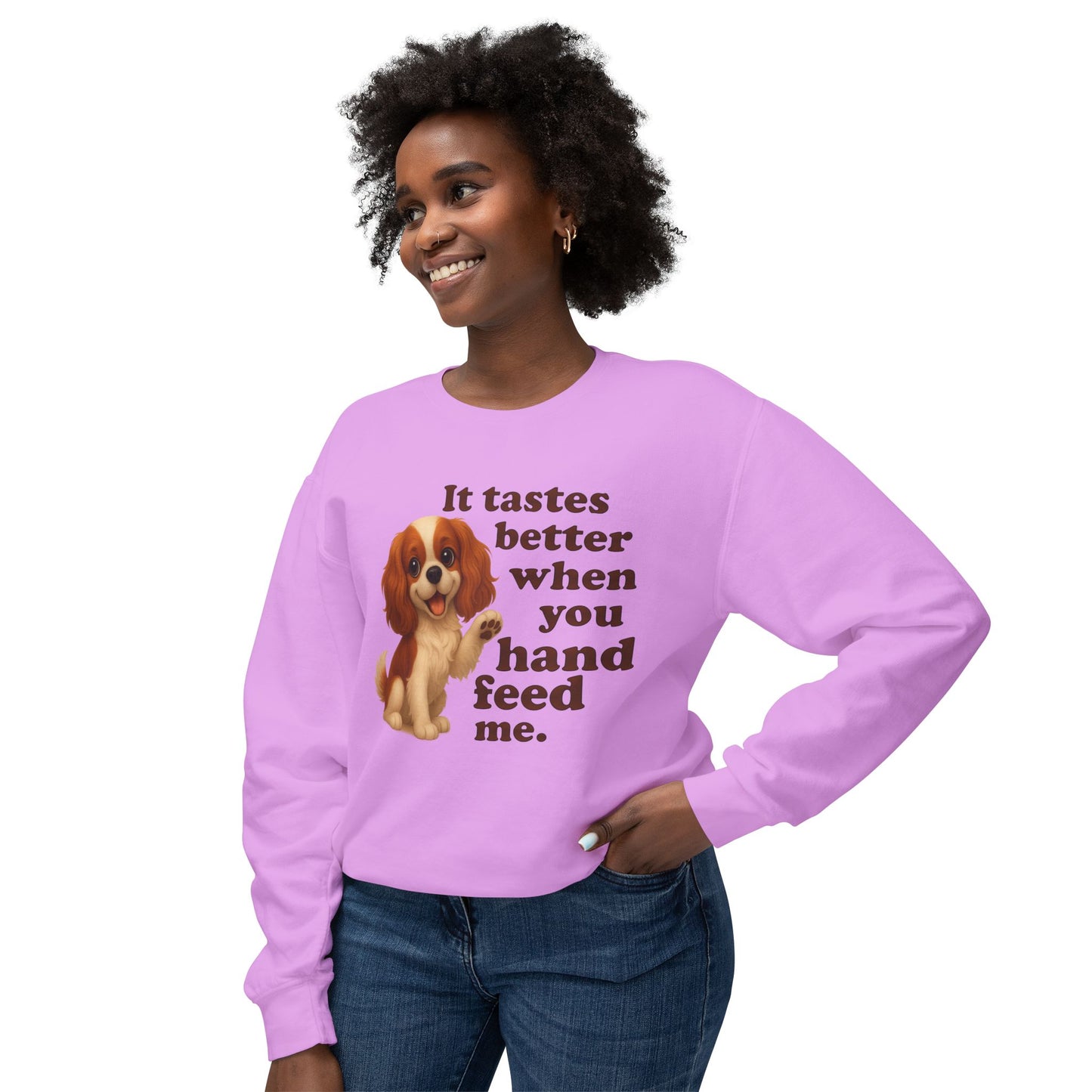 It Tastes Better When You Hand Feed Me Unisex Lightweight Crewneck Sweatshirt