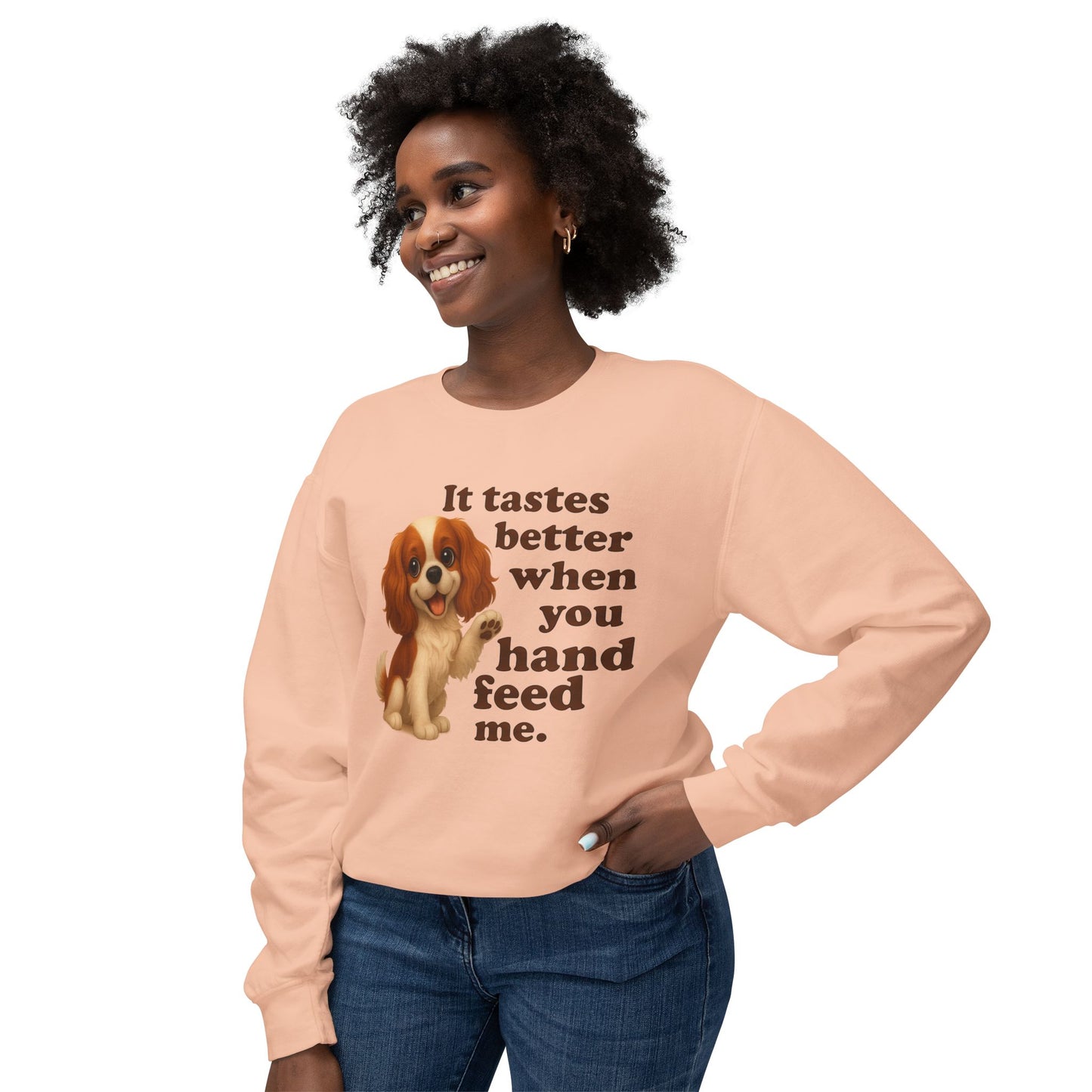 It Tastes Better When You Hand Feed Me Unisex Lightweight Crewneck Sweatshirt